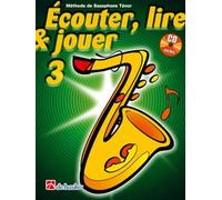 Écouter, Lire & Jouer 3 Saxophone Ténor