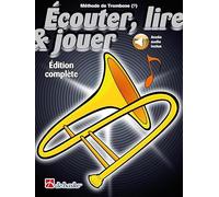 Ecouter, Lire Et Jouer Trombone Edition Complete