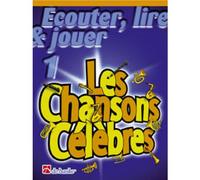 ECOUTER, LIRE, JOUER LES CHANSONS CELEBRES - TROMBONE (SOL)