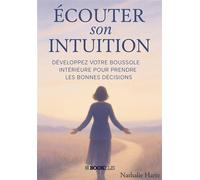 Écouter Son Intuition - Nathalie Harte - Bookelis - broché - Essai