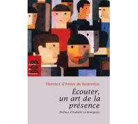 Ecouter, Un Art De La Présence
