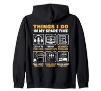 Écouteur de Podcast Things I Do in My Spare Time Sweat à Capuche