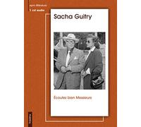 ECOUTEZ BIEN MESSIEURS SACHA GUITRY