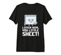 Écoutez Here You Little Sheet Funny Sarcastic Pun Joke T-Shirt Haut de Gamme