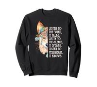 Écoutez Le Vent Qui Parle Écoutez Le Silence qu'il Parle Sweatshirt
