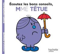 Écoutez les bons conseils, Mme Têtue !