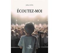Écoutez-moi - Julia Acha - Trois Colonnes - broché - Témoignage