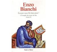 Ecoutez mon fils bien-aime - annee b - Enzo Bianchi - Parole Et Silence Eds - broché - Livre