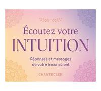 Ecoutez votre intuition Collectif (Auteur)