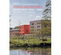 Écovillage des Noés: VAL-DE-REUIL 2008 2024 - Accueillir l'en-commun