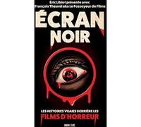 Écran noir : Les histoires vraies derrière les films d'horreur