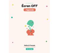 Écran OFF - J'apprends en CP: Cahier d'activités 6-7 ans - maths, français, graphisme et jeux, sans écran