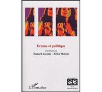 Ecrans et politique Bernard Leconte (Auteur), Erika Thomas (Auteur)