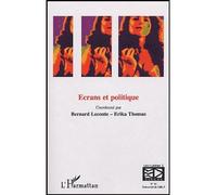 Ecrans et politique - Bernard Leconte - L'harmattan - broché - Essai