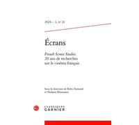 Écrans French Screen Studies. 20 ans de recherches sur le cinéma français 2024 - Rémi Fontanel - Classiques Garnier - broché - Revue