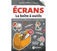 Ecrans - La boîte à outils - Comprendre leurs effets et intervenir adéquatement - Ariane Hébert - Mortagne Eds - broché - Essai