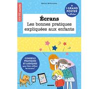 Ecrans, les bonnes pratiques expliquées aux enfants: Conseils pratiques et ludiques pour bien utiliser les écrans
