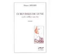Ecrevisses De Lune - Ou Le Sablier Sans Fin