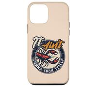 Écrevisses Homard Aint Gonna Suck Itself Écrevisses Hommes Femmes Coque pour iPhone 12 Mini