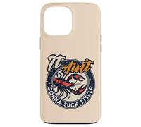 Écrevisses Homard Aint Gonna Suck Itself Écrevisses Hommes Femmes Coque pour iPhone 13 Pro Max