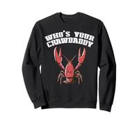 Écrevisses Whos Your Crawdaddy Funny Crawdad Men Sweatshirt