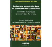 Ecrilecture Augmentée Dans Les Communautés Scientifiques - Humanités Numériques Et Construction Des Savoirs