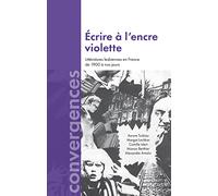 Ecrire a l'encre violette: Littératures lesbiennes en France de 1900 à nos jours