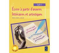 Écrire à partir d'œuvres littéraires et artistiques (+ CD-Rom)
