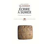 Ecrire à Sumer : l'invention du cunéiforme