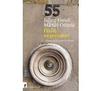 Écrire au président Julien Fretel (Auteur), Michel Offerlé (Auteur)