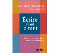 Écrire avant la nuit Anne-Marie Merle-Béral (Auteur), Rémy Puyuelo (Auteur)