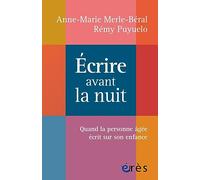 Écrire avant la nuit Anne-Marie Merle-Béral (Auteur), Rémy Puyuelo (Auteur)