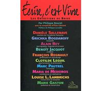 Ecrire, c'est vivre: Les entretiens de Brive.