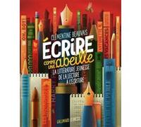 Clémentine Beauvais – Écrire comme une abeille – La littérature jeunesse de la lecture à l'écriture