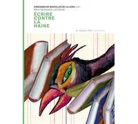Écrire contre la haine. Concours de nouvelles de la Licra 2024 Prix Bernard Lecache 2024 - Abraham Bengio - La Rumeur Libre - broché - Nouvelles