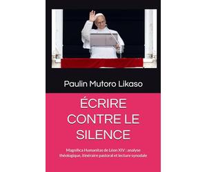 ÉCRIRE CONTRE LE SILENCE: Magnifica Humanitas de Léon XIV : analyse théologique, itinéraire pastoral et lecture synodale
