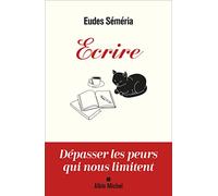 Ecrire: Dépasser les peurs qui nous limitent