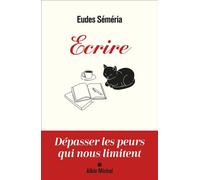 Ecrire: Dépasser les peurs qui nous limitent