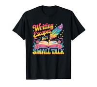Écrire des évasions et Non des Petits Amateurs de Conversation T-Shirt