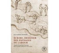 Écrire, dessiner des paysages de labour Jean-Pierre Devroey (Auteur)