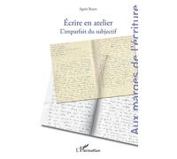 Écrire en atelier: L’imparfait du subjectif