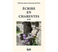 Ecrire en Charentes tome 2 Collectif (Auteur)