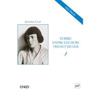 Écrire entre les murs Trilogy de H. D. - Antoine Cazé - Puf - broché - Poésie