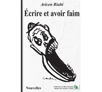 Écrire et avoir faim - Avicen Riahi - Douro - broché - Nouvelles