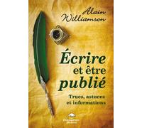 Ecrire et être publié - Trucs, astuces et informations - Tim Brownson - Dauphin Blanc - broché - Essai
