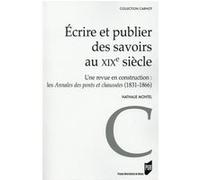 Ecrire et publier des savoirs au xixe siecle Pur (Auteur)