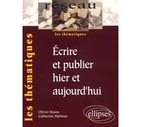 Ecrire Et Publier Hier Et Aujourd'hui