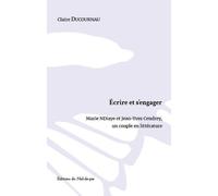 Écrire et s’engager: Marie NDiaye et Jean-Yves Cendrey, un couple en littérature