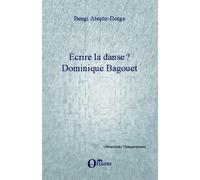 Ecrire La Danse ? Dominique Bagouet