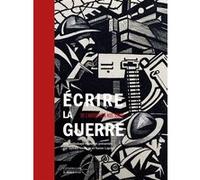 Écrire la guerre Sylvain Venayre (Auteur)